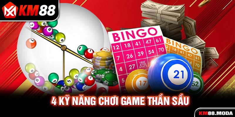4 kỹ năng chơi game thần sầu