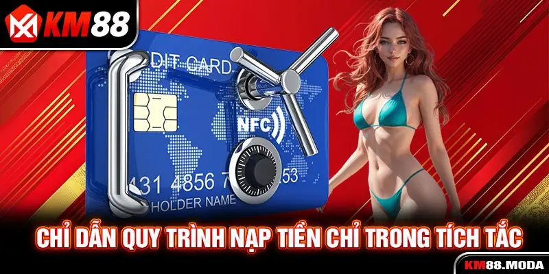 Chỉ dẫn quy trình nạp tiền chỉ trong tích tắc