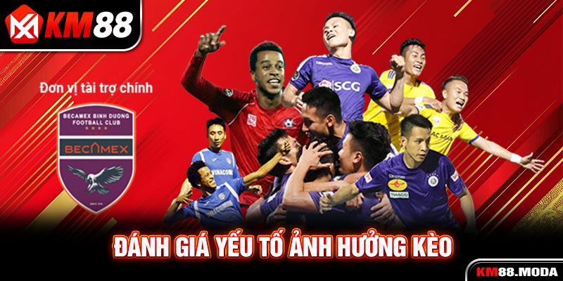 Đánh giá yếu tố ảnh hưởng kèo