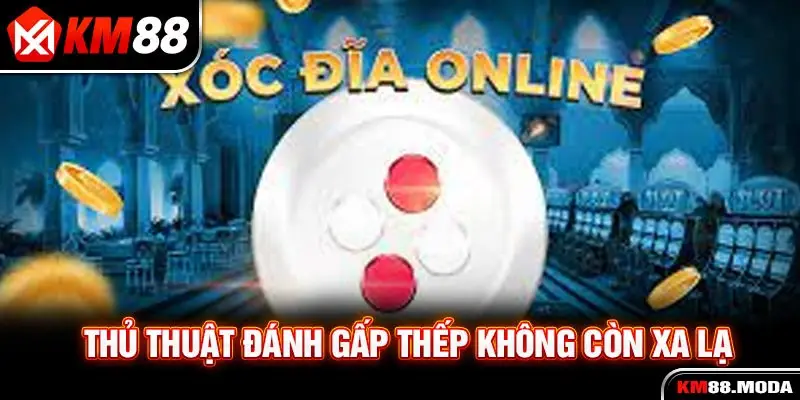 Thủ thuật đánh gấp thếp không còn xa lạ