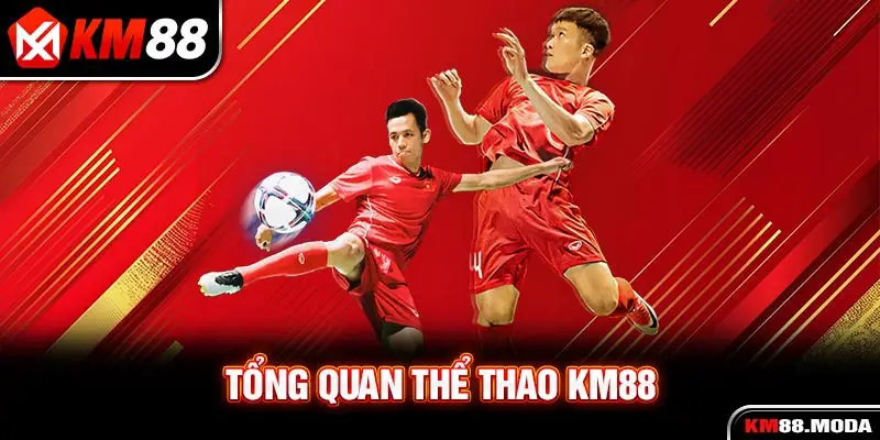 Tổng quan thể thao KM88