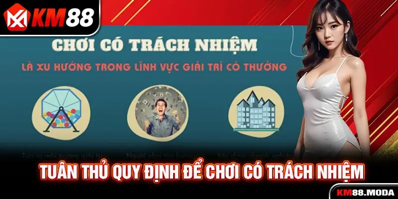 Tuân thủ điều khoản để chơi có trách nhiệm